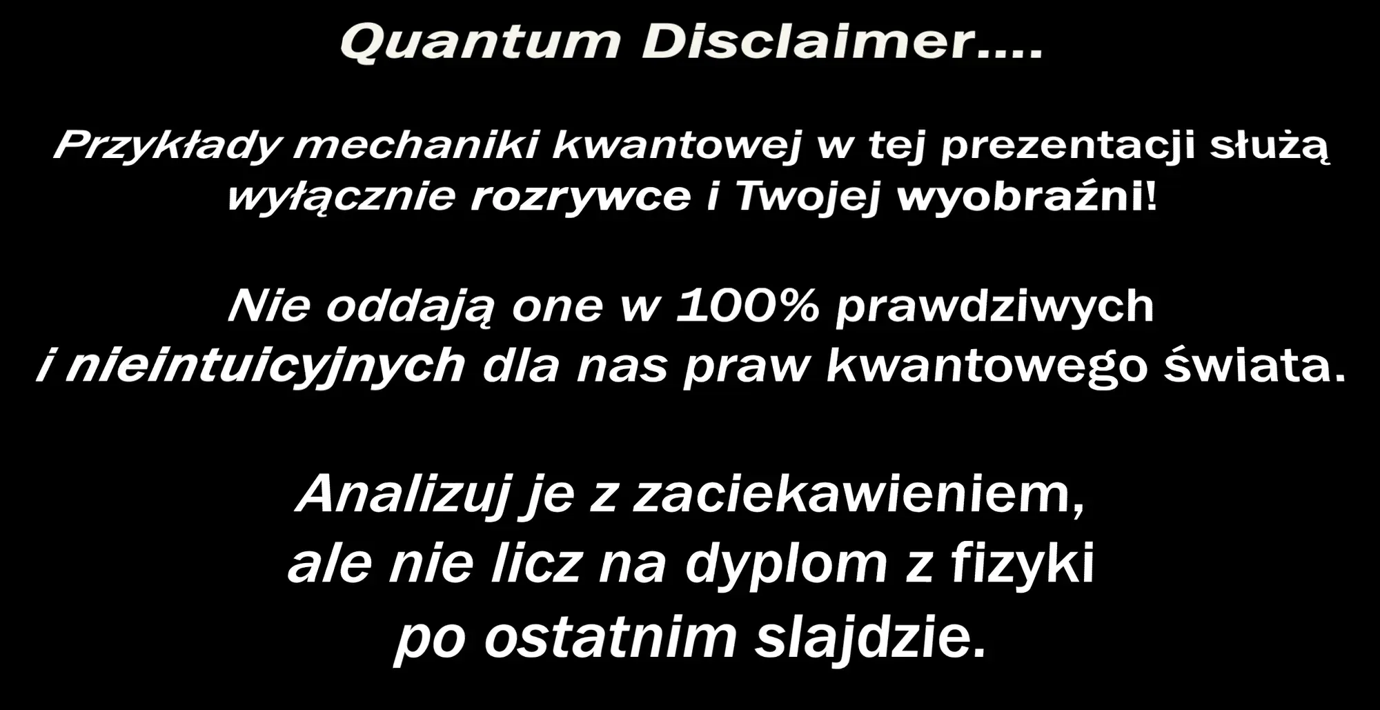 Rys 4. Quantum Disclaimer